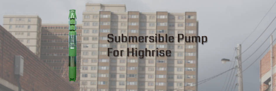 Submersible Pumps for Highrise